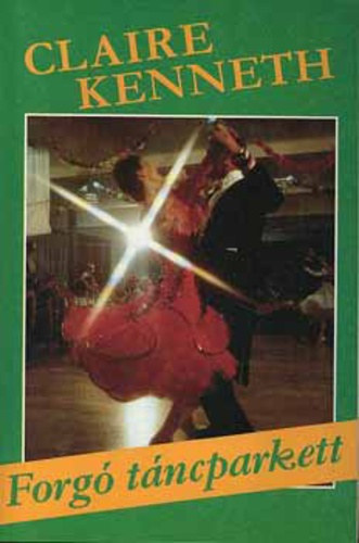 Claire Kenneth: Forgó táncparkett