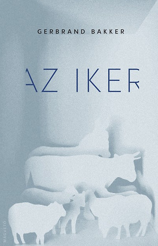 Gerbrand Bakker: Az iker