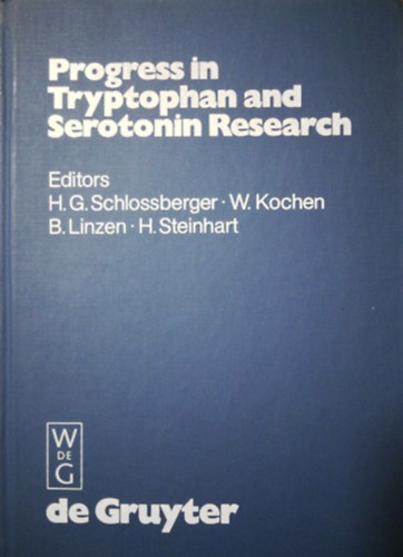 Hans G. Schlossberger: Progress in Tryptophan and Serotonin Research: Proceedings. Fourth Meeting of the International Study Group for Tryptophan Research ISTRY, Martinsried, Federal Republic of Germany, April 19-22, 1983