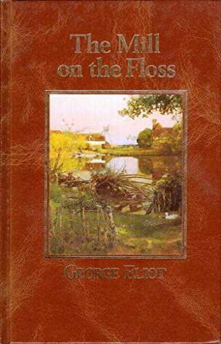 George Eliot: The Mill on the Floss