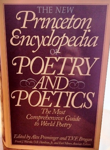 : The New Princeton Encyclopedia of Poetry and Poetics