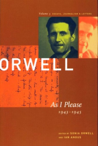 George Orwell: As i please 1943-1945 - Vol.3.