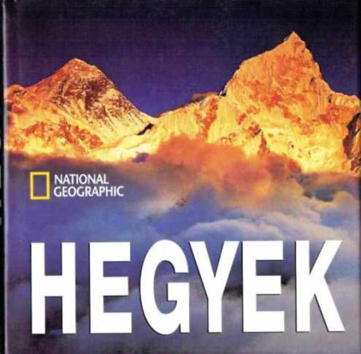 Geographia Kiadó: Hegyek - National Geographic