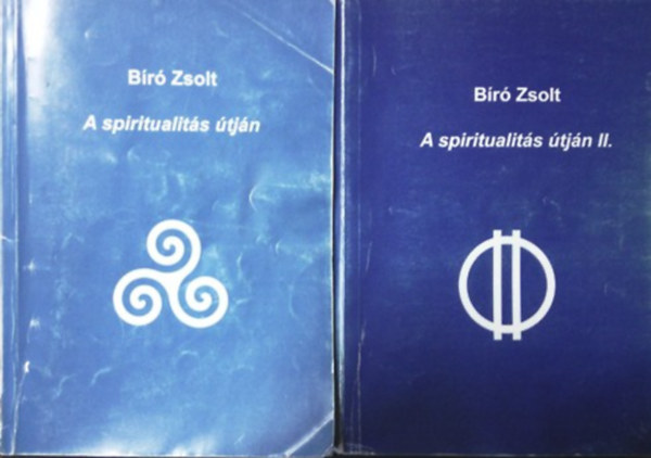 Bíró Zsolt: A spiritualitás útján i-ii.