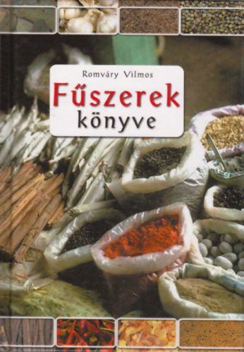 Romváry Vilmos: Fűszerek könyve