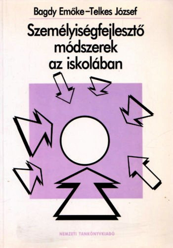 Telkes József; Dr. Bagdy Emőke: Személyiségfejlesztő módszerek az iskolában