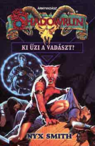 Nyx Smith: Ki űzi a vadászt? (Shadowrun)