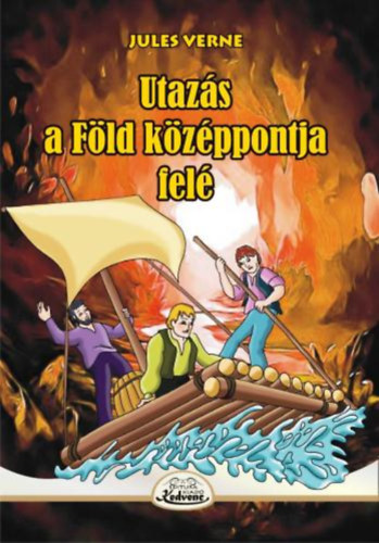 Verne Gyula: Utazás a Föld középpontja felé