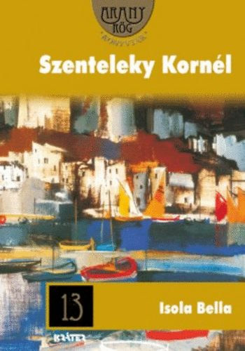 Szenteleky Kornél: Isola Bella