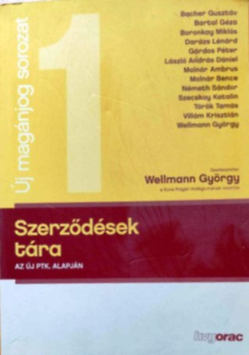 Dr. Wellmann György (szerk.): Szerződések tára - Az új Ptk. alapján - Új magánjog sorozat