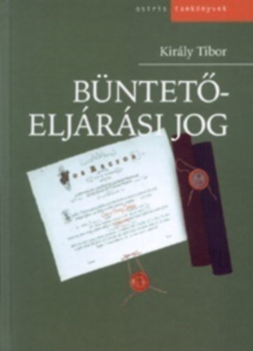 Király Tibor: Büntetőeljárási jog