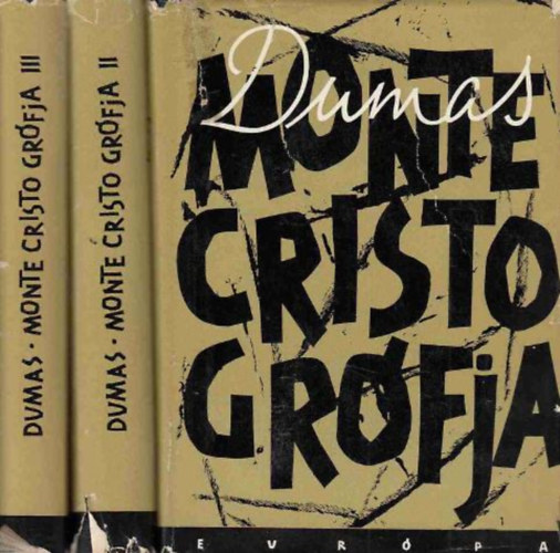 Alexandre Dumas: Monte Cristo grófja I-III.