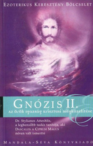 Sylianos Atteshlis: Gnózis II. Az örök igazság Krisztusi megközelítése