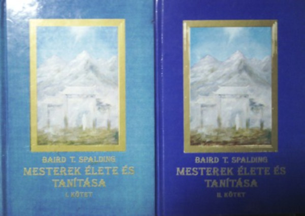 Baird T. Spalding: Mesterek élete és tanítása I-VI. (két kötetben)