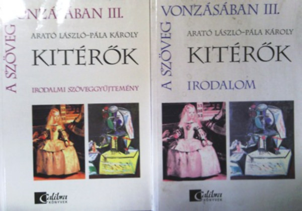 Arató László; Pála Károly: A szöveg vonzásában III. - Kitérők - Irodalom