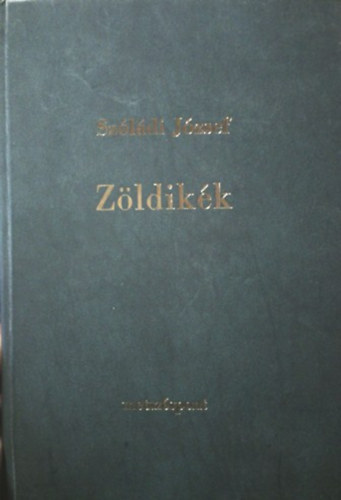 Szóládi József: Zöldikék - Elbeszélések