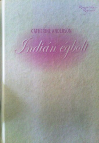 Catherine Anderson: Indián égbolt