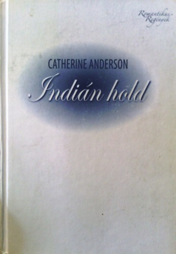 Catherine Anderson: Indián hold