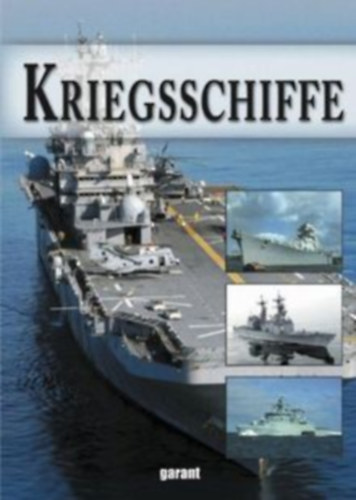 : Kriegsschiffe: Von Admiral Graf Spee bis USS Zumwalt