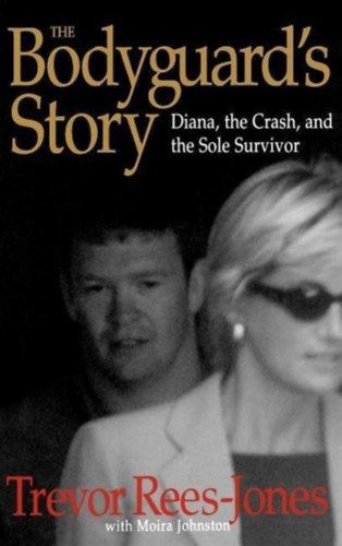Trevor Rees-Jones: The Bodyguard's Story - Diana, the Crash, and the Sole Survivor