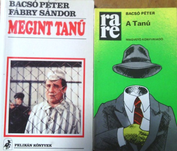 Bacsó Péter-Fábry Sándor: A tanú-Megint tanú