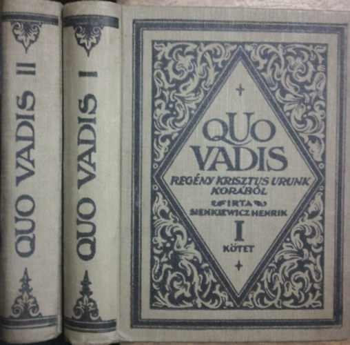 Henrik Sienkievicz: Quo vadis?... I-II. (Zigány Árpád ford.)