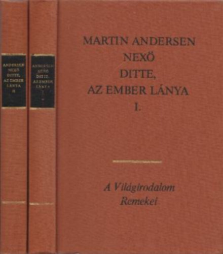 Martin Andersen Nexö: Ditte, az ember lánya I-II.