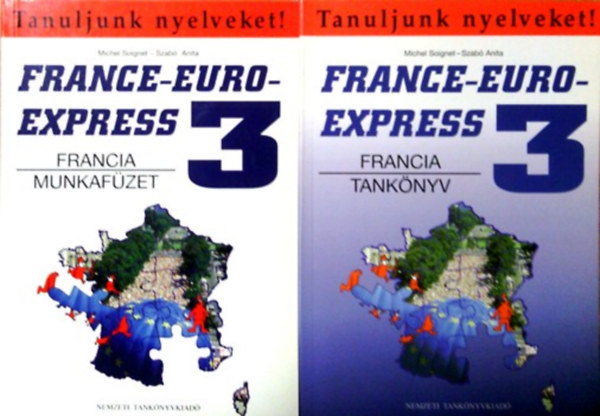 : France-Euro-Express 3 - Munkafüzet + Tankönyv (Tanuljunk nyelveket!) (2db)