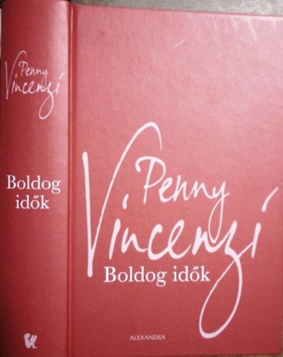 Penny Vincenzi: Boldog idők