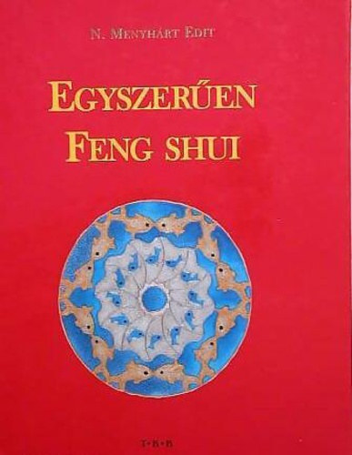 N. Menyhárt Edit: Egyszerűen Feng shui