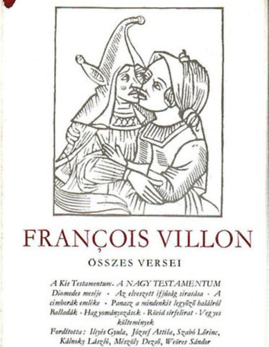 Francois Villon: Francois Villon összes versei