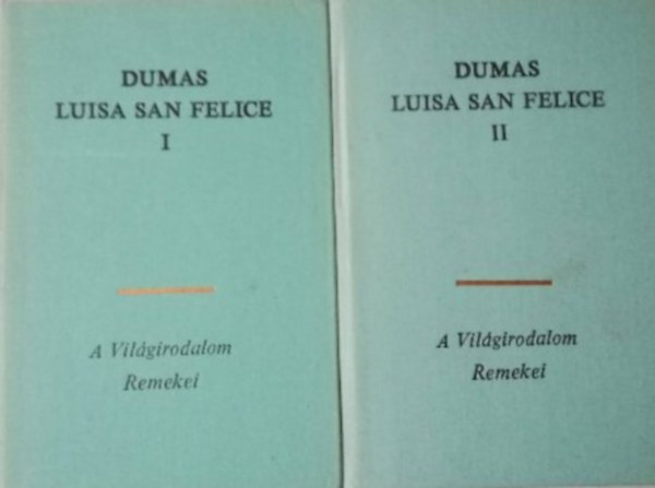 Alexandre Dumas: Luisa San Felice I-II.