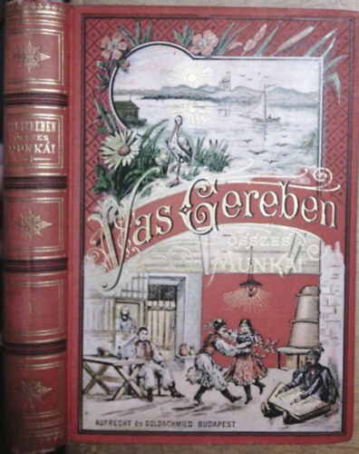 Vas Gereben: A régi jó idők (Vas Gereben munkáinak együttes képes kiadása I.)