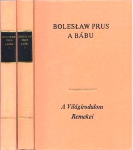 Boleslav Prus: A bábu I-II.