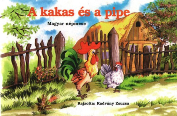 Radvány Zsuzsa rajzolta: A kakas és a pipe - leporello