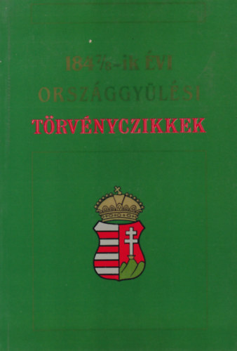 Maecenas Kiadó: 1847/8-ik évi országgyűlési törvényczikkek