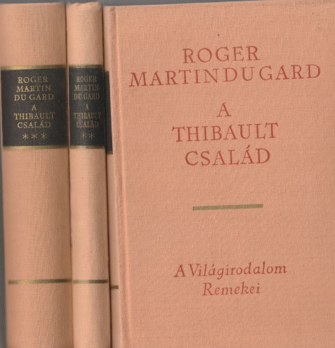 Roger Martin Du Gard: A Thibault család I-III.