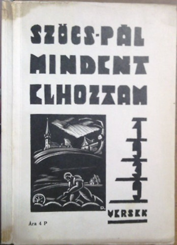 Szőcs Pál: Mindent elhoztam (Versek) - Dehény Lajos és Almási Gyula Béla fametszeteivel