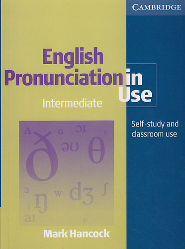 Mark Hancock: English Pronunciation in Use (Self-Study and Classroom Use)