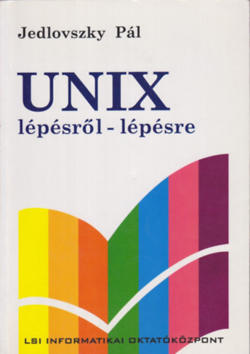 Jedlovszky Pál: Unix lépésről-lépésre