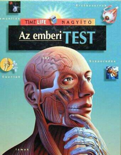 : Az emberi test (Time Life Nagyító)