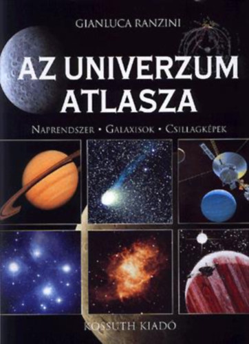 Gianluca Ranzini: Az univerzum atlasza - Naprendszer, galaxisok, csillagképek