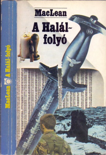 Alistair MacLean: A Halál-folyó - Breakheart-szoros