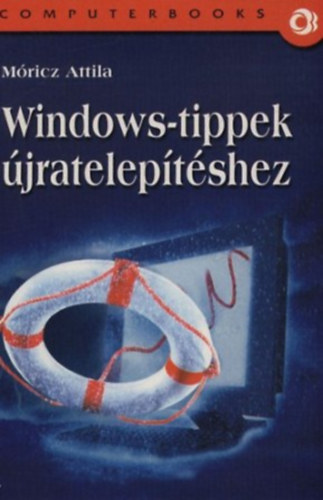 Móricz Attila: Windows-tippek újratelepítéshez