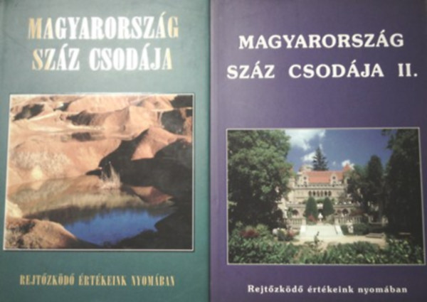 : Magyarország száz csodája I-II.