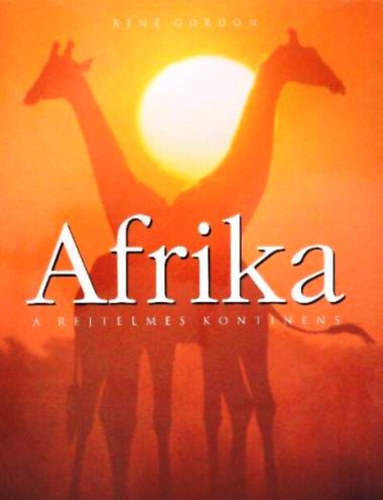 René Gordon: Afrika: A rejtelmes kontinens