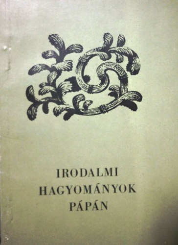 Heitler László: Irodalmi hagyományok Pápán