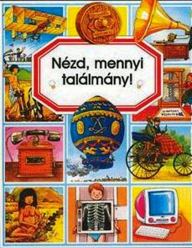 Émilie Beaumont: Nézd, mennyi találmány!
