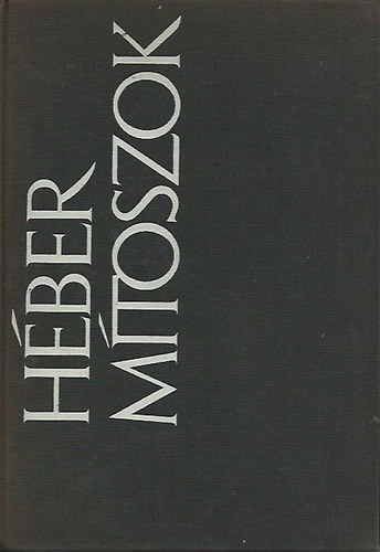 Robert Graves · Raphael Patai: Héber mítoszok - A genezis könyve
