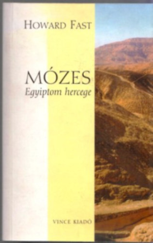 Howard Fast: Mózes - Egyiptom hercege